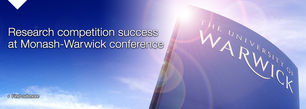 Research competition success at Monash-Warwick conference. Find out more, http://www.med.monash.edu/news/2013/research-comp.html