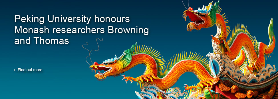 Peking University honours Monash researchers. Find out more, http:/www.med.monash.edu.au/events/2012/peking-university.html